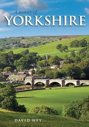 Bild des Verkufers fr History of Yorkshire: County of the Broad Acres zum Verkauf von WeBuyBooks