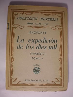 Imagen del vendedor de Le expedicin de los diez mil (Anbasis ). Tomo II. ( Coleccin Universal ) a la venta por Librera Antonio Azorn