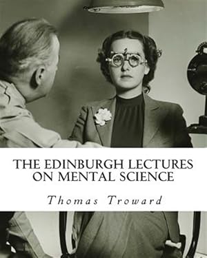 Imagen del vendedor de Edinburgh Lectures on Mental Science a la venta por GreatBookPricesUK