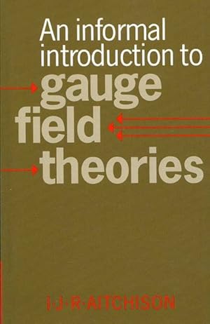 Bild des Verkufers fr Informal Introduction to Gauge Field Theories zum Verkauf von GreatBookPricesUK