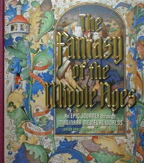 THE FANTASY OF THE MIDDLE AGES. An Epic Journey trough Imaginary Medieval Worlds. Paul Getty Musa...