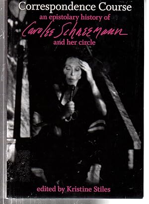 Immagine del venditore per Correspondence Course: An Epistolary History of Carolee Schneemann and Her Circle venduto da EdmondDantes Bookseller