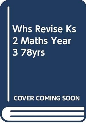 Image du vendeur pour WHS Revise KS2 Maths Year 3 (7-8yrs) mis en vente par WeBuyBooks 2