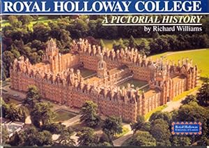 Image du vendeur pour Royal Holloway College: A Pictorial History mis en vente par WeBuyBooks