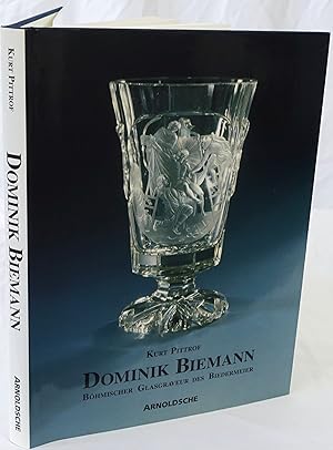 Dominik Biemann. Böhmischer Glasgraveur des Biedermeier.