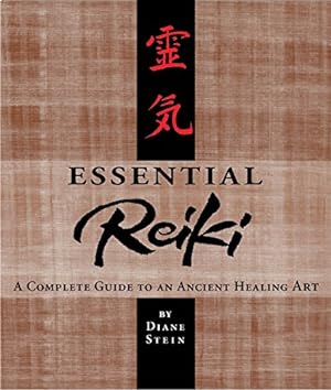 Seller image for Essential Reiki: A Complete Guide to an Ancient Healing Art for sale by -OnTimeBooks-