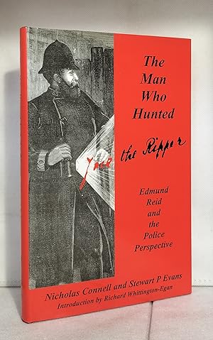 Imagen del vendedor de Man Who Hunted Jack the Ripper: Edmund Reid and the Police Perspective a la venta por The Real Book Shop