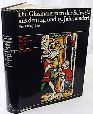 Bild des Verkufers fr Die Glasmalereien der Schweiz aus dem 14. und 15. Jahrhundert, ohne Knigsfelden und Berner Mnster. zum Verkauf von Antiquariat Schmidt & Gnther