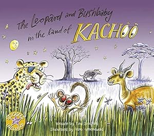 Bild des Verkufers fr The leopard and bushbaby in the land of Kachoo zum Verkauf von WeBuyBooks