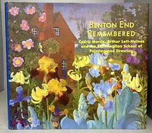 Seller image for Benton End Remembered: Cedric Morris, Arthur Lett-Haines and the East Anglian School of Painting and Drawing for sale by Chaucer Bookshop ABA ILAB