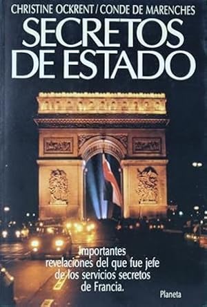 Seller image for Secretos de estado. Importantes revelaciones del que fue jefe de los servicios secretos de Francia. for sale by Librera y Editorial Renacimiento, S.A.