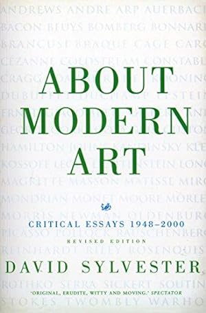 Imagen del vendedor de About Modern Art: Critical Essays 1948-2000 (Revised Edition) a la venta por WeBuyBooks