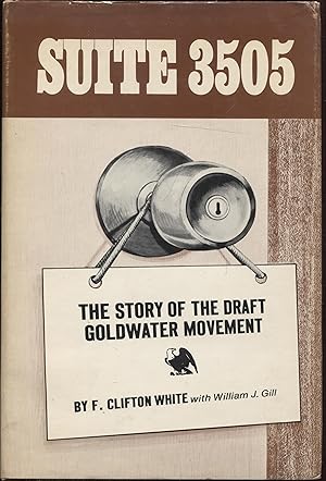 Imagen del vendedor de Suite 3505, The Story of the Draft Goldwater Movement a la venta por RT Books