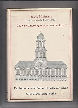 Bild des Verkufers fr Ludwig Hoffmann. Lebenserinnerungen eines Architekten zum Verkauf von Bcherwelt Berlin