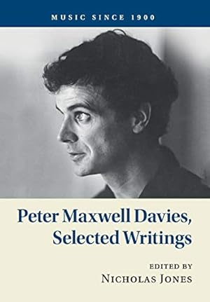 Bild des Verkufers fr Peter Maxwell Davies, Selected Writings (Music since 1900) zum Verkauf von WeBuyBooks