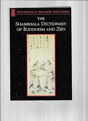 THE SHAMBHALA DICTIONARY OF BUDDHISM AND ZEN. Translated By Michael H. Kohn