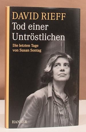 Bild des Verkufers fr Tod einer Untrstlichen. Die letzten Tage von Susan Sontag. Aus dem Englischen von Reinhard Kaiser. zum Verkauf von Dieter Eckert