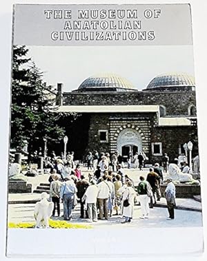 Imagen del vendedor de The Museum of Anatolian Civilizations a la venta por WeBuyBooks