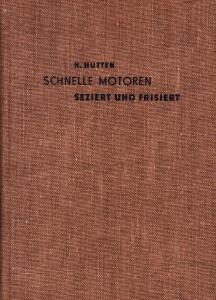 Image du vendeur pour Schnelle Motoren - seziert und frisiert mis en vente par Antiquariat Kastanienhof