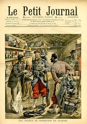 "LE PETIT JOURNAL N°947 du 10/1/1909" UNE AGENCE DE DÉSERTION EN ALGÉRIE / TERRORISTES ET POLICIE...