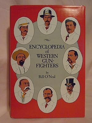 Image du vendeur pour ENCYCLOPEDIA OF WESTERN GUNFIGHTERS. mis en vente par Robert Gavora, Fine & Rare Books, ABAA