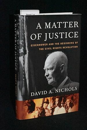 A Matter of Justice : Eisenhower and the Beginning of the Civil Rights Revolution