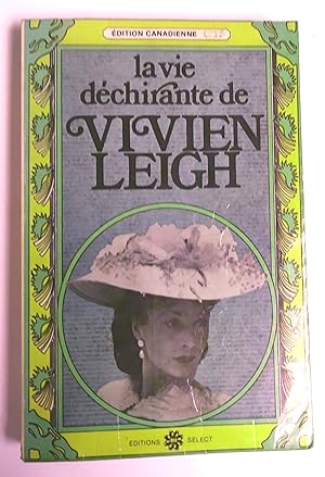 Image du vendeur pour La vie dchirante de Vivien Leigh, dition canadienne mis en vente par Livresse