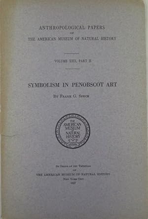 Symbolism in Penobscot Art. Offprint from the Anthropological Papers of the American Museum of Na...
