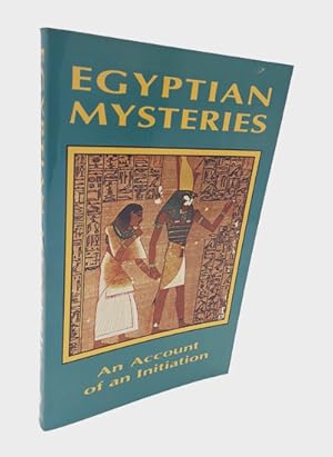 Bild des Verkufers fr Egyptian Mysteries. An Account of an Initiation. zum Verkauf von Occulte Buchhandlung "Inveha"