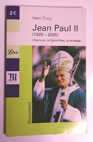 Seller image for Jean-Paul II (1920-2005) : l'homme, le Saint-Pre, le stratge for sale by Livresse