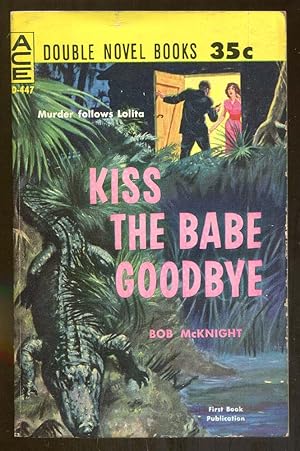 Seller image for Kiss the Babe Goodbye/The Hot Chariot for sale by Dearly Departed Books