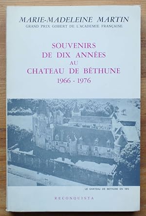 Image du vendeur pour Souvenirs de dix annes au chteau de Bthune 1966-1976 mis en vente par Aberbroc