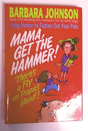 Mama, Get the Hammer! - There's a Fly on Papa's Head