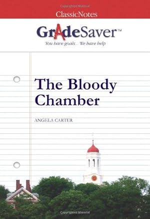 Seller image for GradeSaver (tm) ClassicNotes The Bloody Chamber: Study Guide for sale by WeBuyBooks