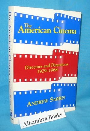 The American Cinema : Directors and Directions 1929 - 1968