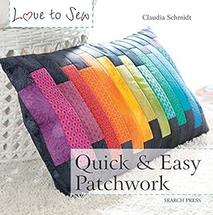 Bild des Verkufers fr Love to Sew: Quick & Easy Patchwork zum Verkauf von WeBuyBooks