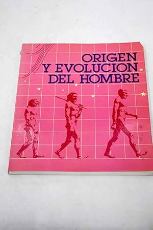 Origen y evolución del hombre