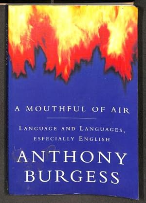 Bild des Verkufers fr A Mouthful Of Air. Language And Languages, Especially English zum Verkauf von WeBuyBooks