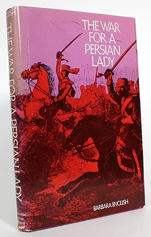 The War for a Persian Lady