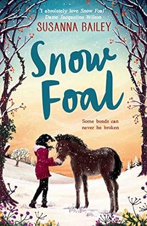 Bild des Verkufers fr Snow Foal: The perfect children's gift for readers of 8-12! zum Verkauf von WeBuyBooks
