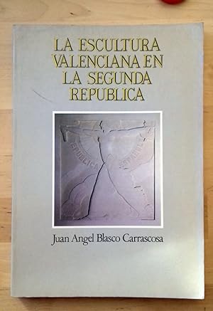 LA ESCULTURA VALENCIANA EN LA SEGUNDA REPÚBLICA