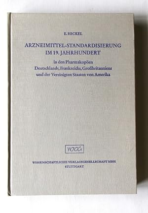 Arzmeimittel-Standardisierung im 19. Jahrhundert in den Pharmakopöen Deutschlands, Frankreichs, G...