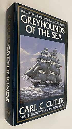 Greyhounds of the Sea: The Story of the American Clipper Ship