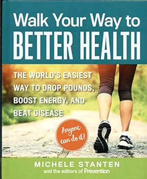 Imagen del vendedor de Walk Your Way to Better Health a la venta por Reliant Bookstore