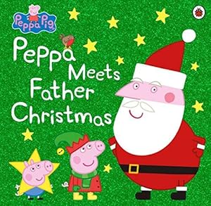 Seller image for Peppa Pig: Peppa Meets Father Christmas for sale by WeBuyBooks