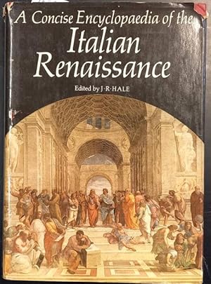 Bild des Verkufers fr A COINCISE ENCYCLOPAEDIA OF THE ITALIAN RENAISSANCE. zum Verkauf von studio bibliografico pera s.a.s.