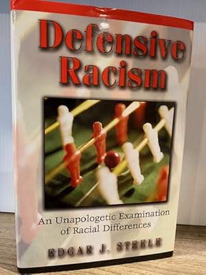 Seller image for DEFENSIVE RACISM: AN UNAPLOGETIC EXAMINATION OF RACIAL DIFFERENCES for sale by MAPLE RIDGE BOOKS