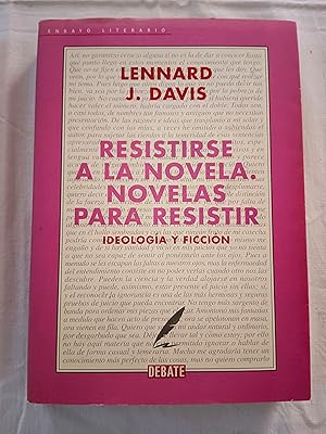 RESISTIRSE A LA NOVELA. NOVELAS PARA RESISTIRSE - IDEOLOGIA Y FICCION