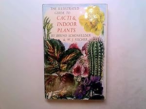 Seller image for THE ILLUSTRATED GUIDE TO CACTI & INDOOR PLANTS. for sale by Goldstone Rare Books
