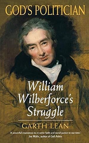 Immagine del venditore per God's Politician: William Wilberforce's Struggle venduto da WeBuyBooks